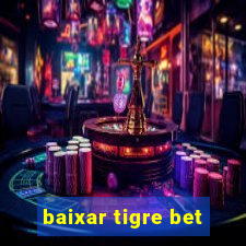 baixar tigre bet